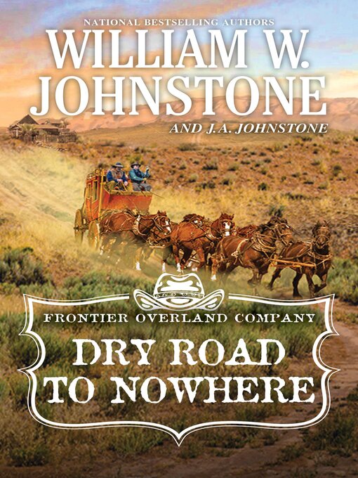 Title details for Dry Road to Nowhere by William W. Johnstone - Available